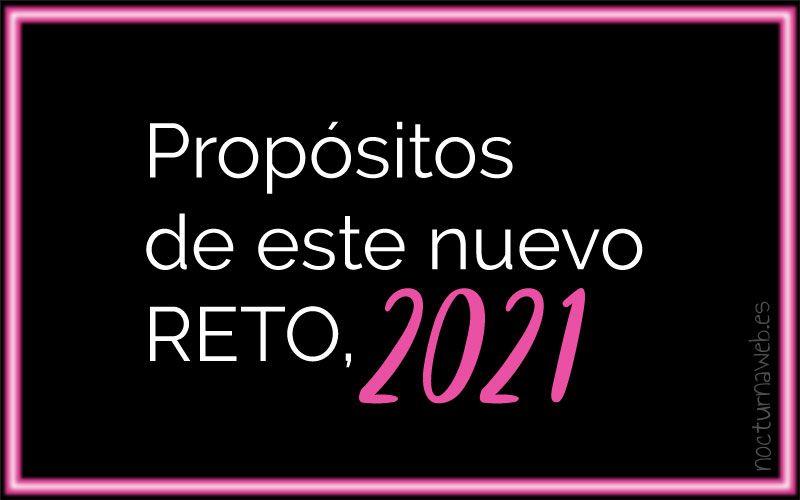 Propósitos de este nuevo reto 2021