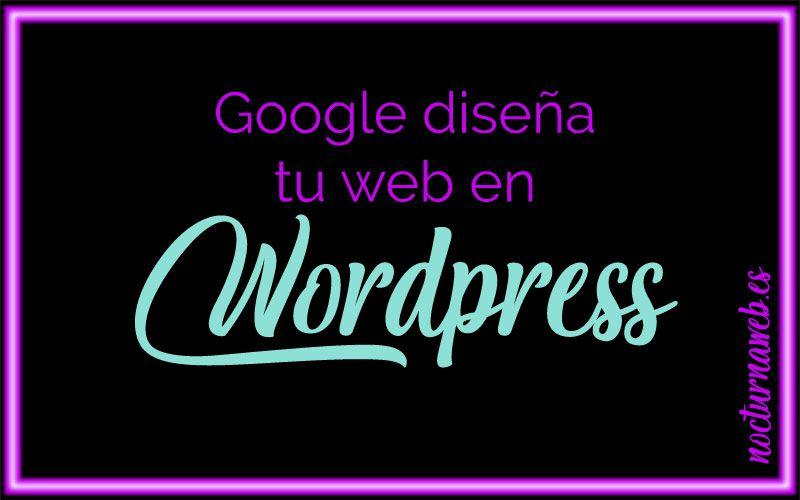 imagen con texto Google diseña tu web en WordPress