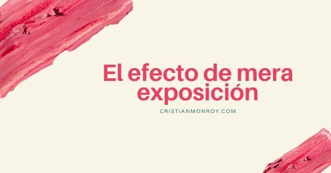 El efecto de mera exposición