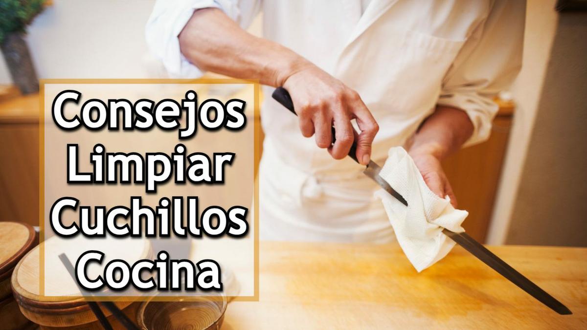 Los mejores consejos para limpiar fácilmente los cuchillos de cocina