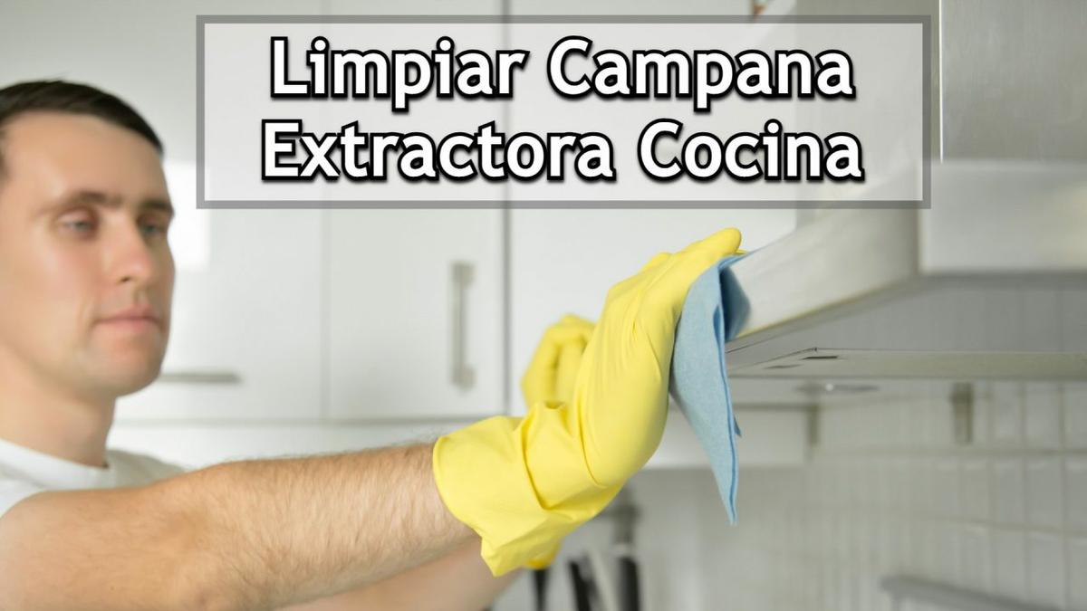 Los mejores consejos para limpiar una campana extractora de cocina