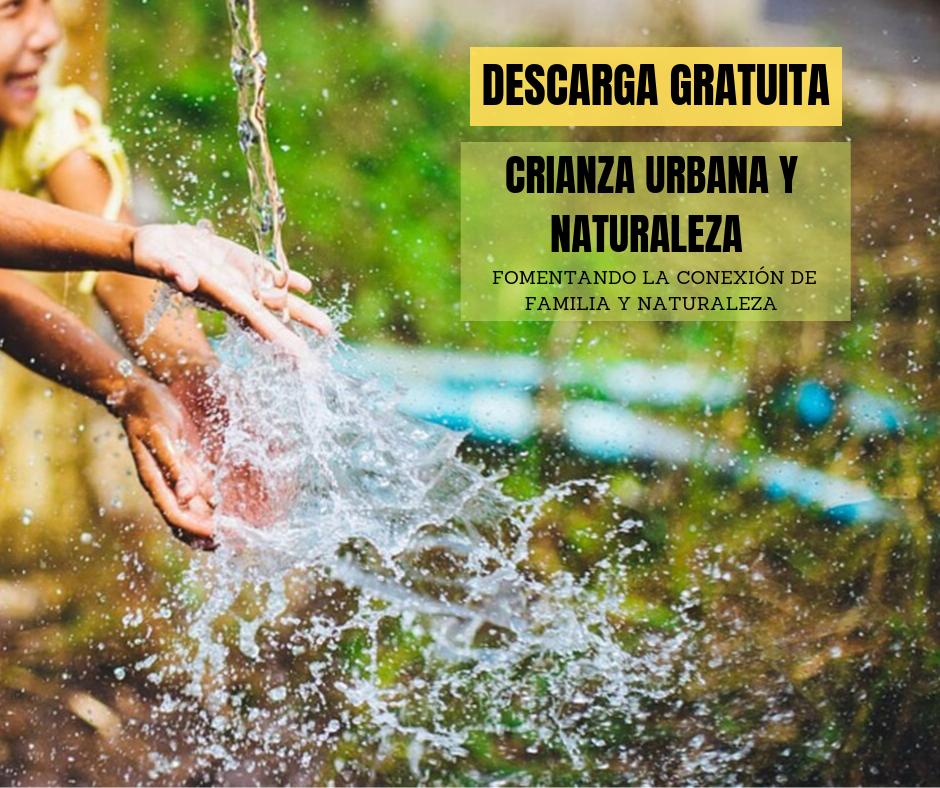 Anuncio de descagable gratuito del curso crianza urbana y naturaleza