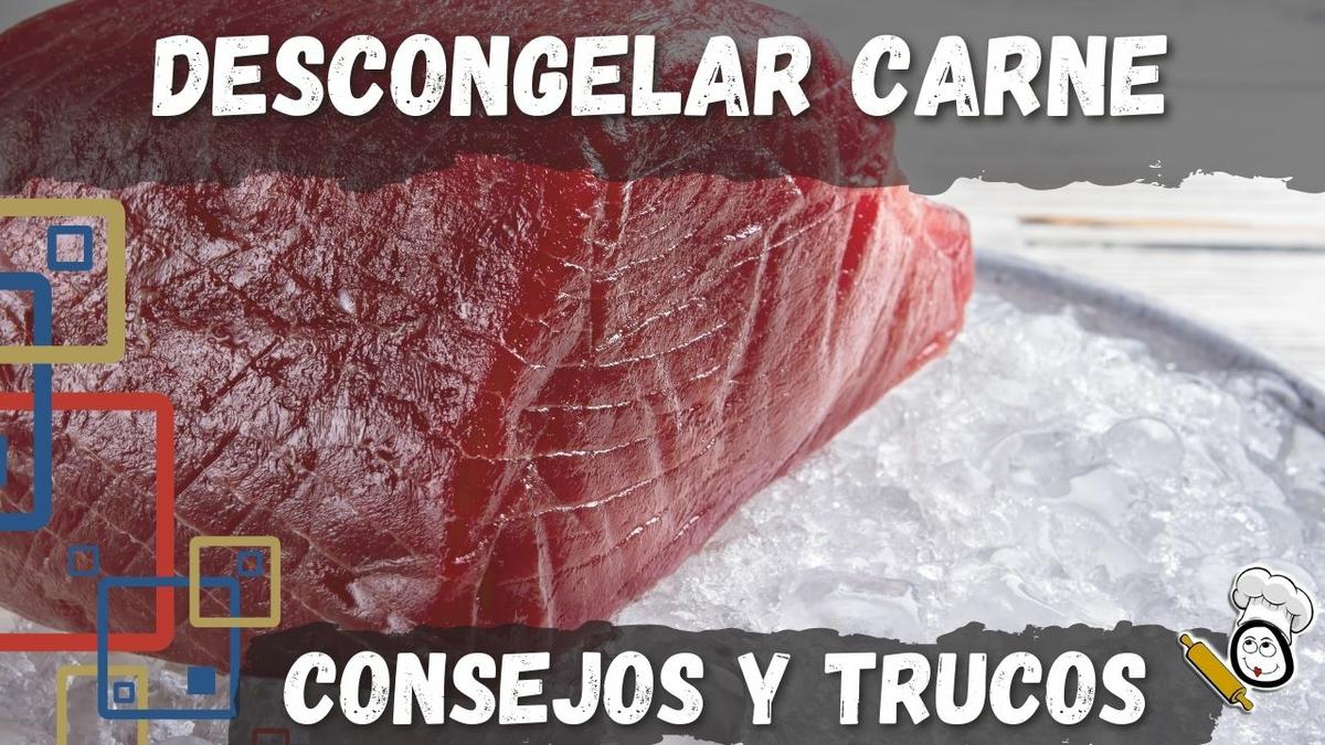 Los mejores trucos y consejos para descongelar la carne