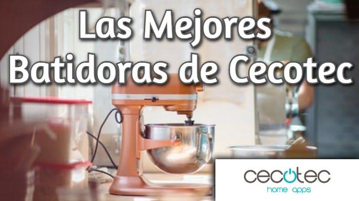 Las mejor batidora para comprar de Cecotec en 2020