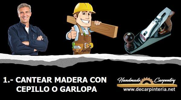 Cantear madera con cepillo o Garlopa