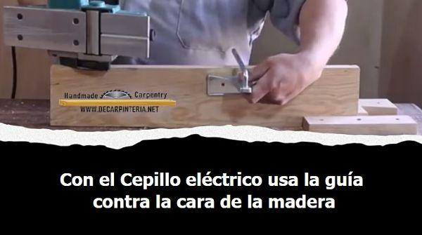 Cantear con el cepillo eléctrico de mano, usa la guía