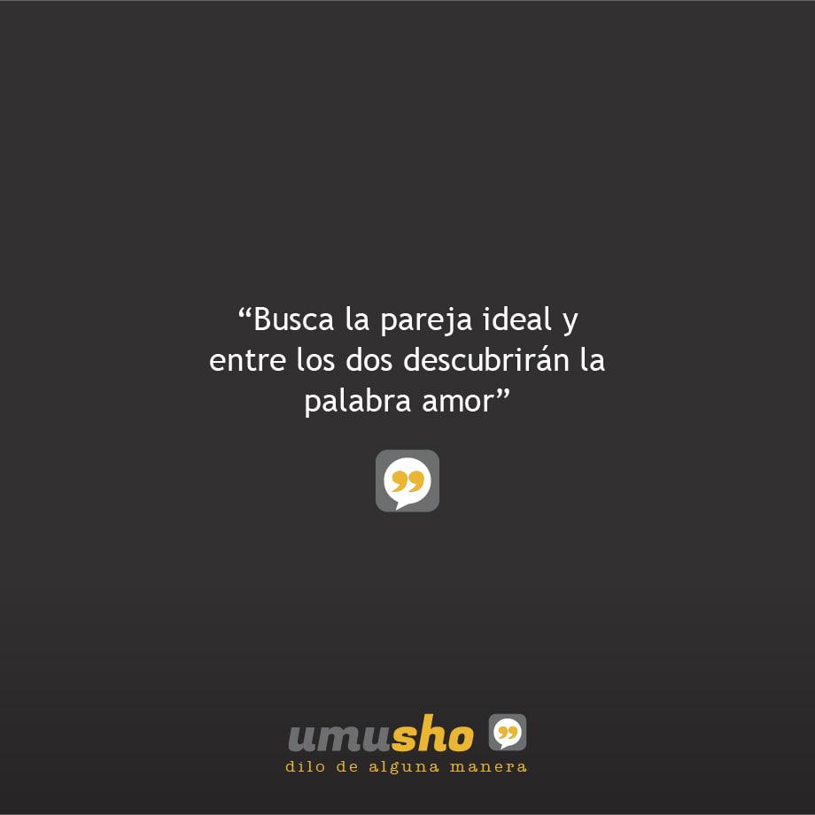 Busca la pareja ideal y entre los dos descubrirán la palabra amor.