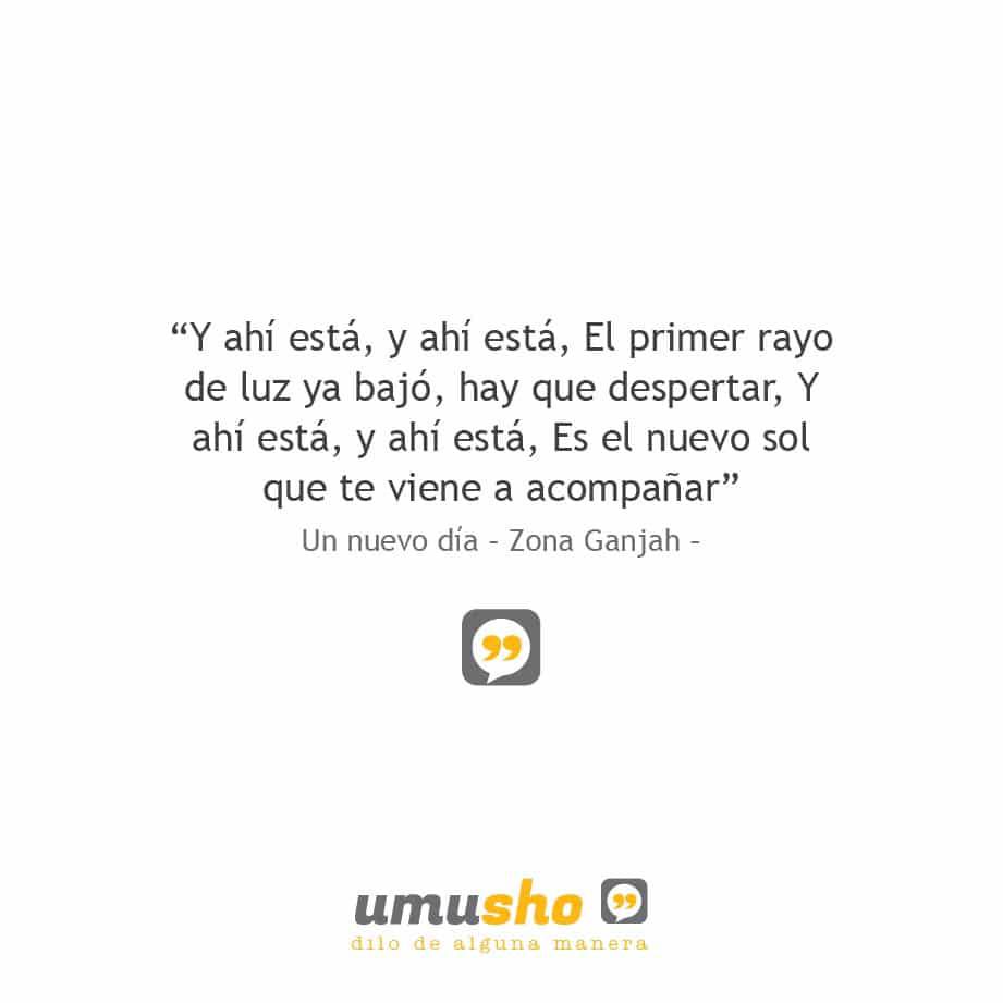 Un nuevo día - Zona Ganjah -