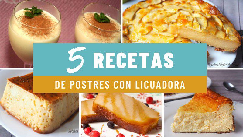 5 recetas de postres con licuadoras faciles
