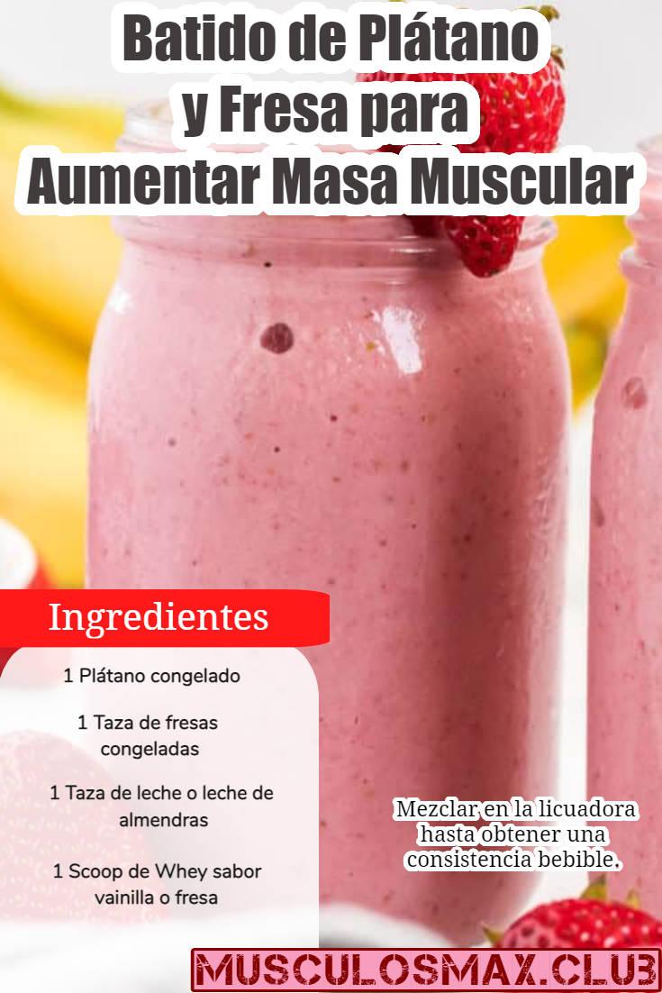 batido de platano y fresa para aumentar masa muscular