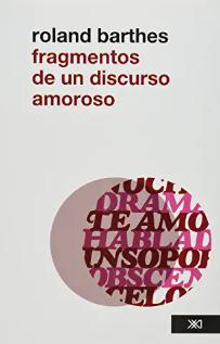 fragmentos de un discurso amoros roland barthes