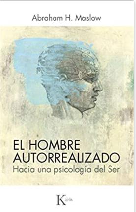 el hombre autorealizado hacia una psicologia del ser