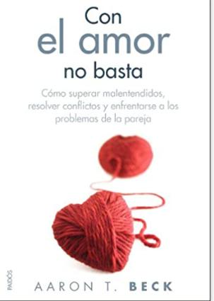 con el amor no basta de aaron t beck