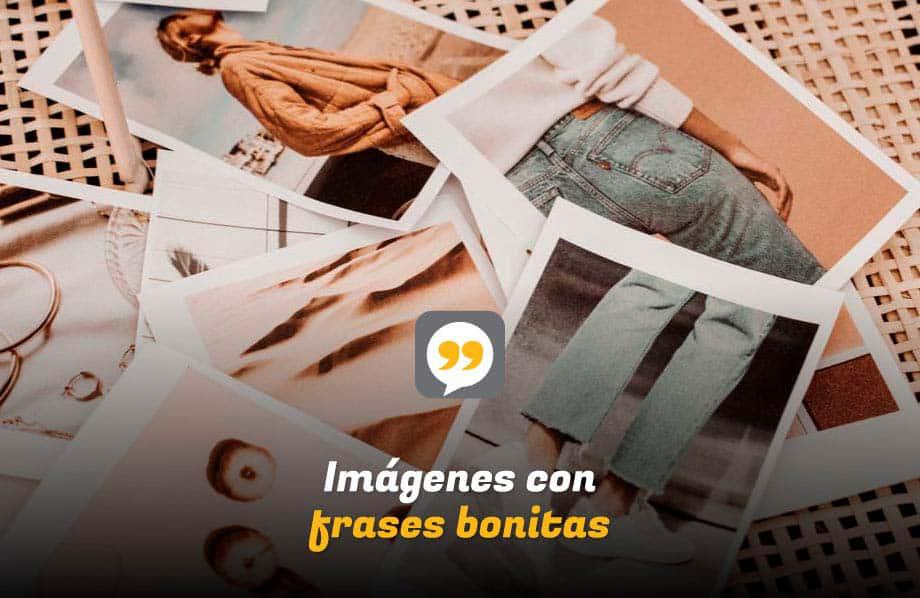 Imágenes con frases bonitas