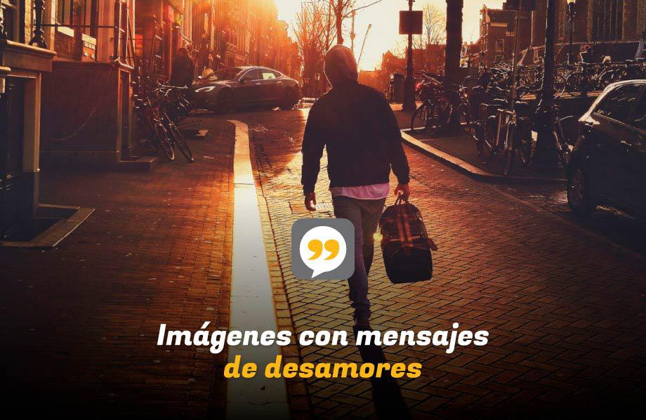 Imágenes con mensajes de desamores