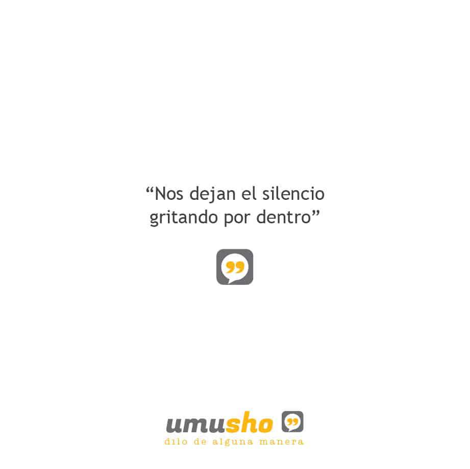Nos dejan el silencio gritando por dentro