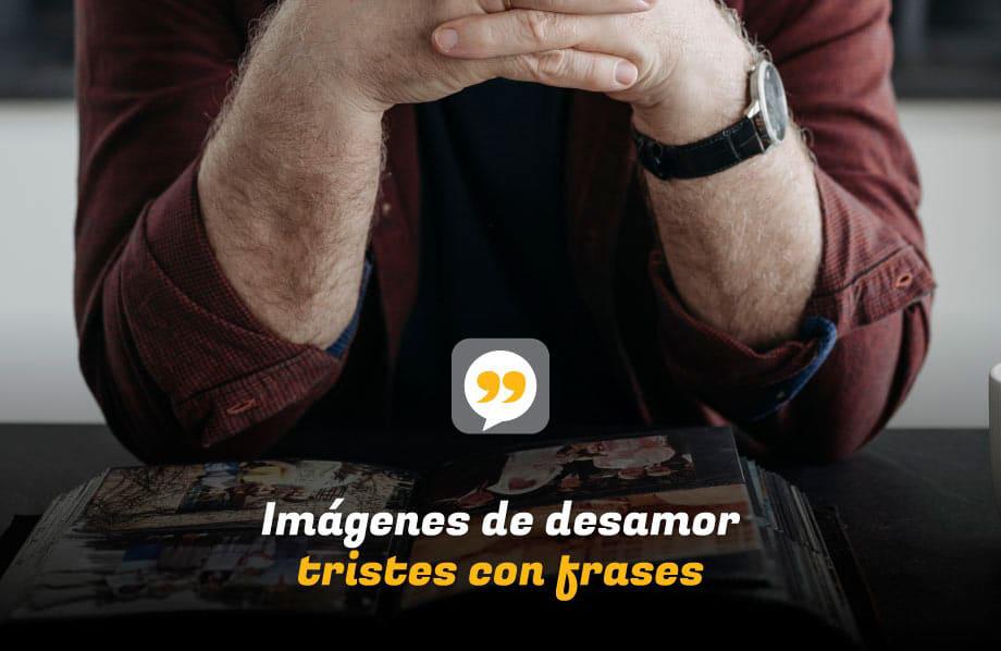 Imágenes de desamor tristes con frases