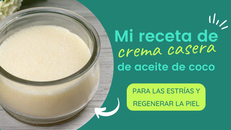 crema casera con aceite de coco para las estrías y regenerar la piel