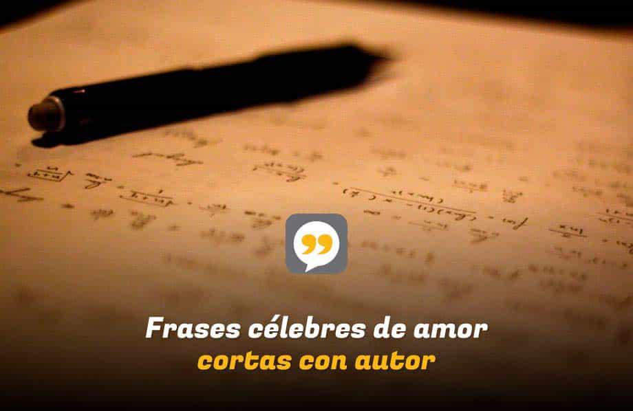 Frases célebres de amor cortas con autor