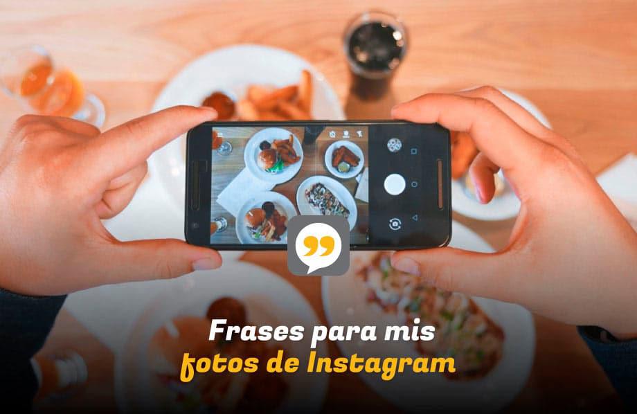 Frases para mis fotos de Instagram