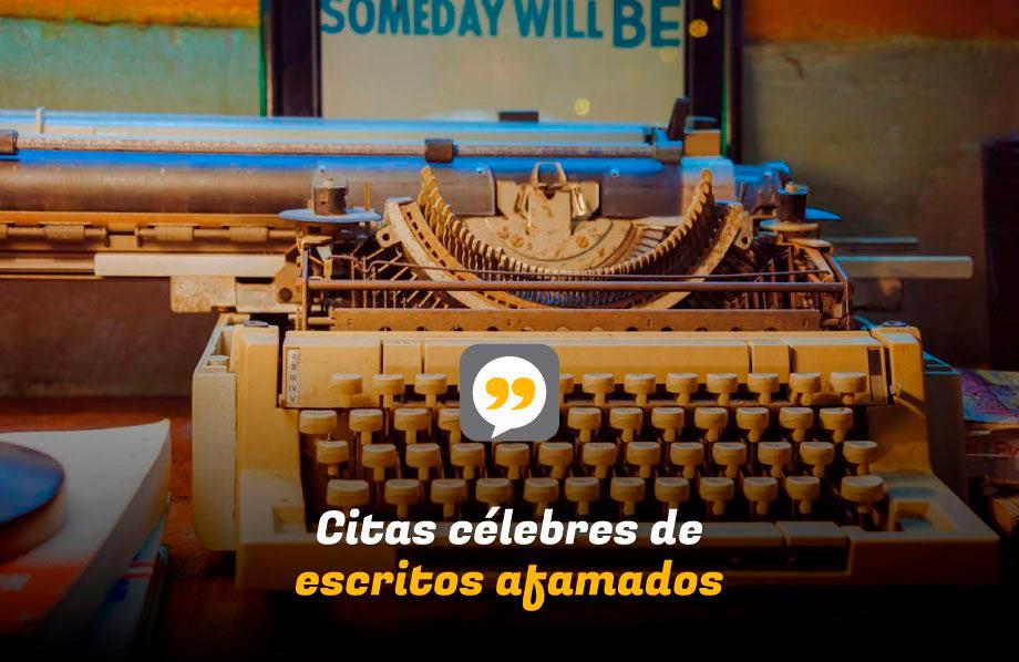 Citas célebres de escritos afamados