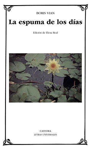 La espuma de los días (Letras Universales)