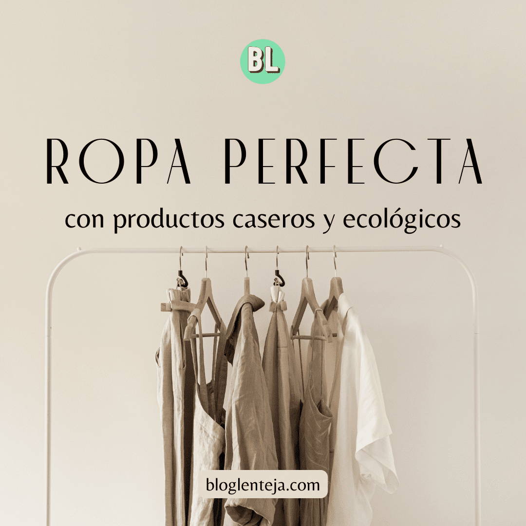 Ropa perfecta con productos caseros y ecológicos 
