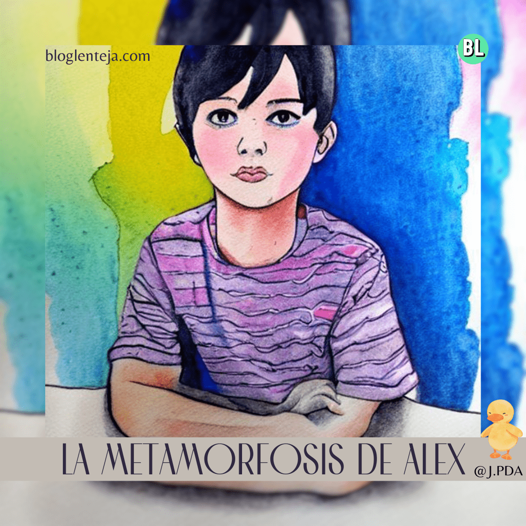 La metamorfosis de Alex