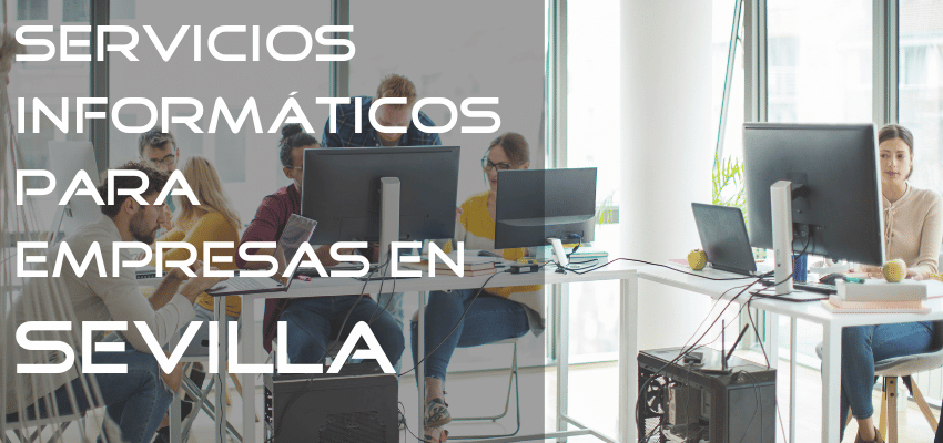 servicios informaticos para empresas en sevilla