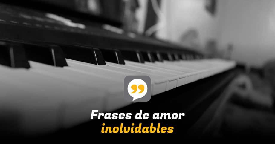 Frases de amor inolvidables