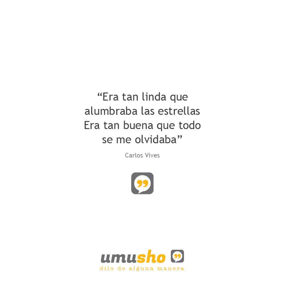 Era tan buena que todo se me olvidaba – Carlos Vives