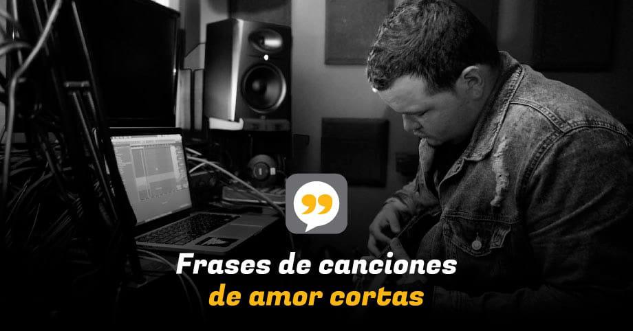 Frases de canciones de amor cortas