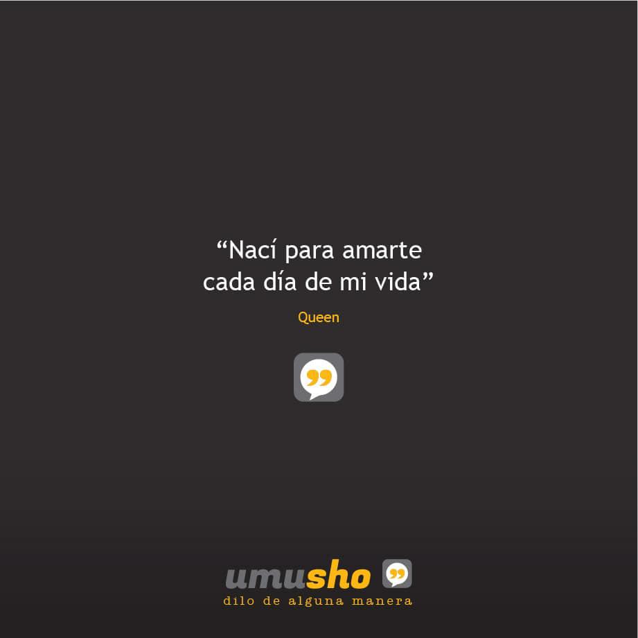 Nací para amarte cada día de mi vida – Queen
