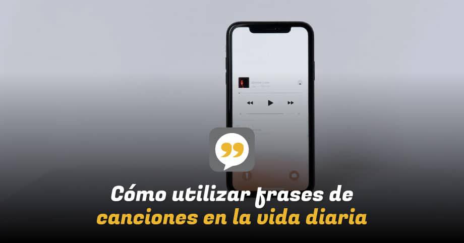 Cómo utilizar frases de canciones en la vida diaria