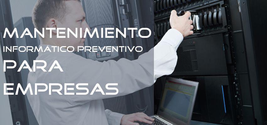 mantenimiento informático preventivo para empresas