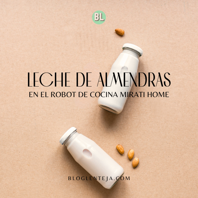 Leche de Almendras con Mirati Home