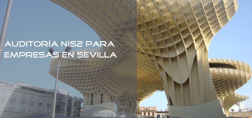 auditoria NIS2 empresas en sevilla