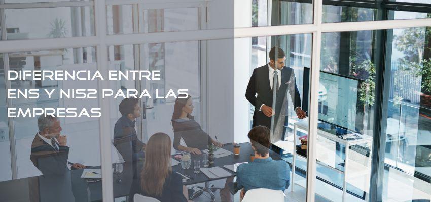 diferencia entre NIS2 y ENS para empresas en sevilla