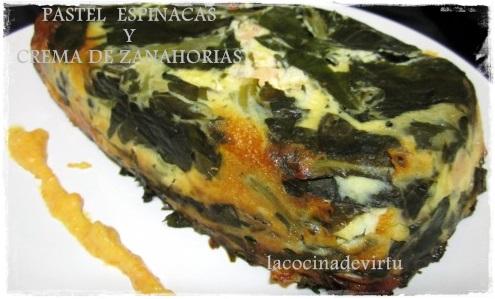 pastel de espinacas y crema de zanahoria