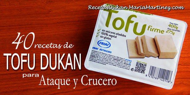 Tofu Dukan: 40 recetas aptas para Ataque y Crucero
