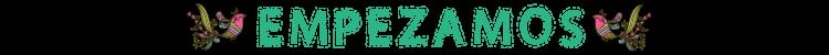 EMPEZAMOS