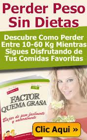 FACTOR QUEMA GRASAS 00 Adelgazar Tres kilos en una Semana 