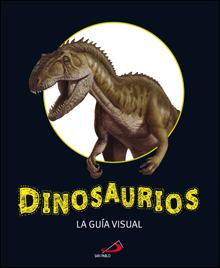 Dinosaurios, la guía visual, ed. San Pablo
