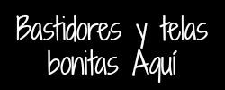 Bastidores y telas bonitas