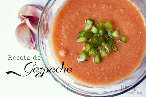 Las recetas de Esturirafi. Gazpacho #recetas