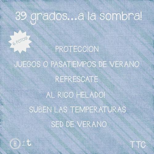 39 grados a la sombra