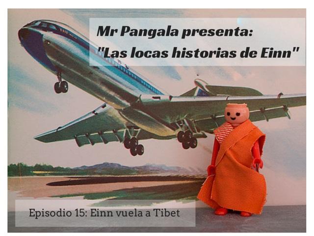 Einn vuela a Tibet Mr Pangala