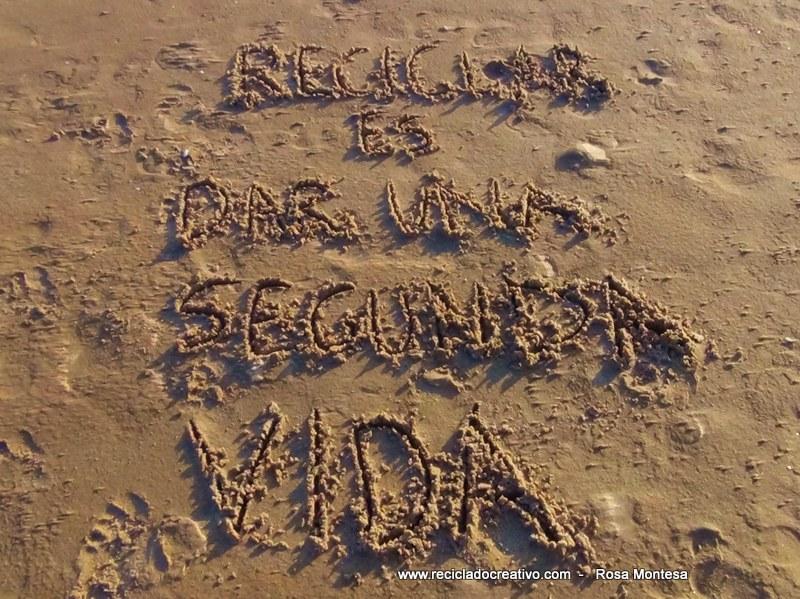 Reciclar es dar una segunda vida Frases de Reciclado Creativo