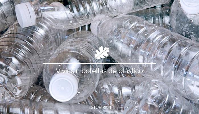 Vivir sin botellas de plástico
