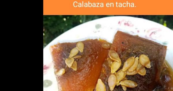 Receta de calabaza en tacha. Para el día de muertos. | Cocina